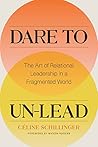 Dare to Un-Lead: ...