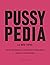 Pussypedia by Zoe Mendelson