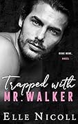 Trapped with Mr. Walker