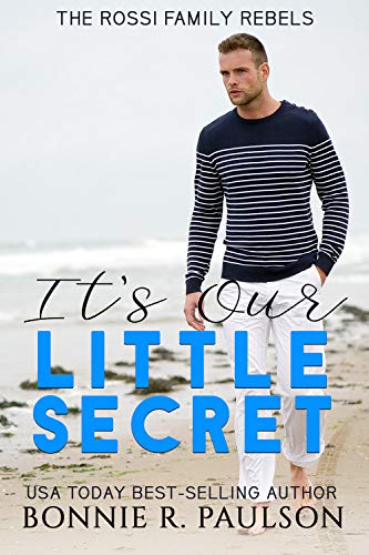 It's Our Little Secret (The Rossi Family Rebels #1)
