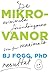Mikrovanor: de minimala förändringarna som ger maximala resultat