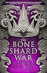 The Bone Shard War by Andrea Stewart