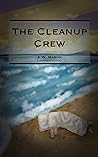 The Cleanup Crew by A.W. Mason