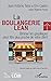 La boulangerie Lean: Eliminer les gaspillages pour être plus proche de votre client (Management Lean) (French Edition)