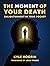 The Moment of Your Death: E...