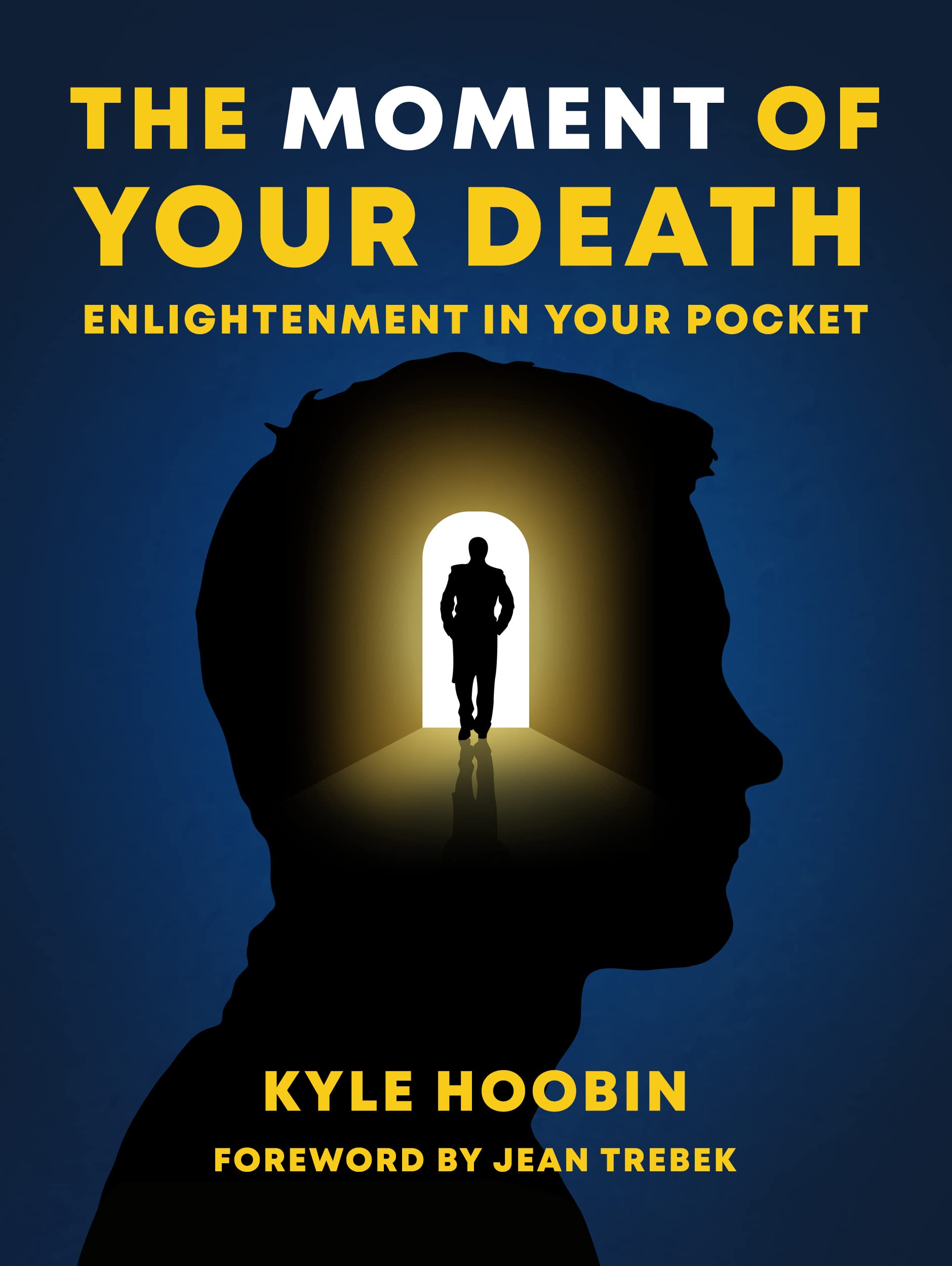 The Moment of Your Death: Enlightenment In Your Pocket (Kindle Edition)
