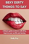 Sexy Dirty Things...