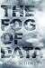 The Fog of Data: Navigating Data to Derive Implications, Unlock Value, Get Buy-In, and Increase Transparency
