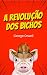 A Revolução dos Bichos by George Orwell A Revolução dos Bichos by George Orwell