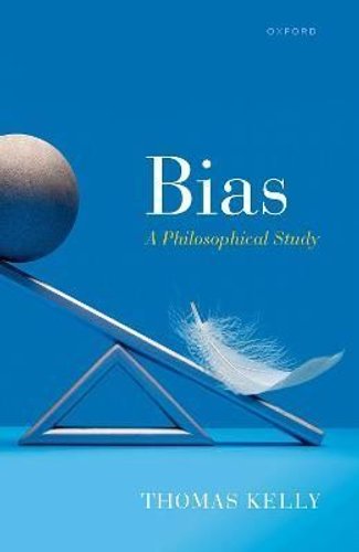 Bias: A Philosophical Study (Unknown Binding)