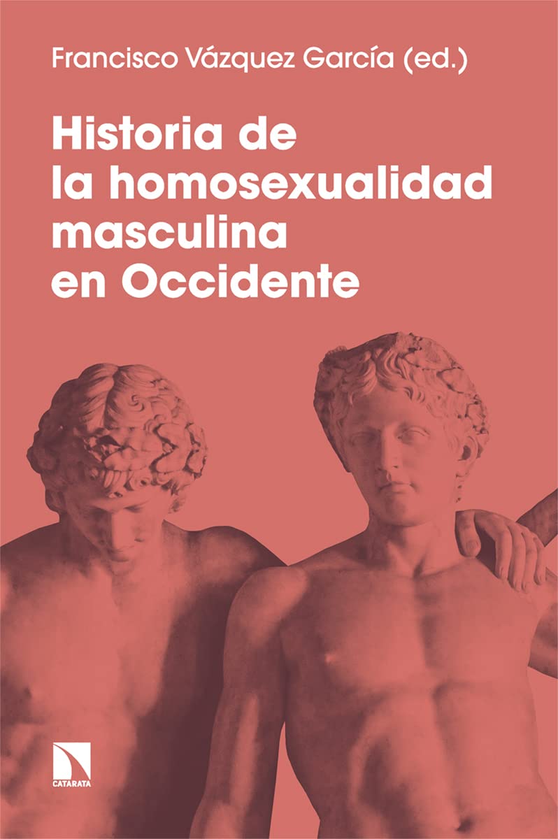 Historia de la homosexualidad masculina en Occidente (Paperback)