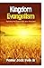 Kingdom Evangelism: Restoring the Gospel That Jesus Preached