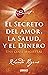 El secreto del amor, la salud y el dinero