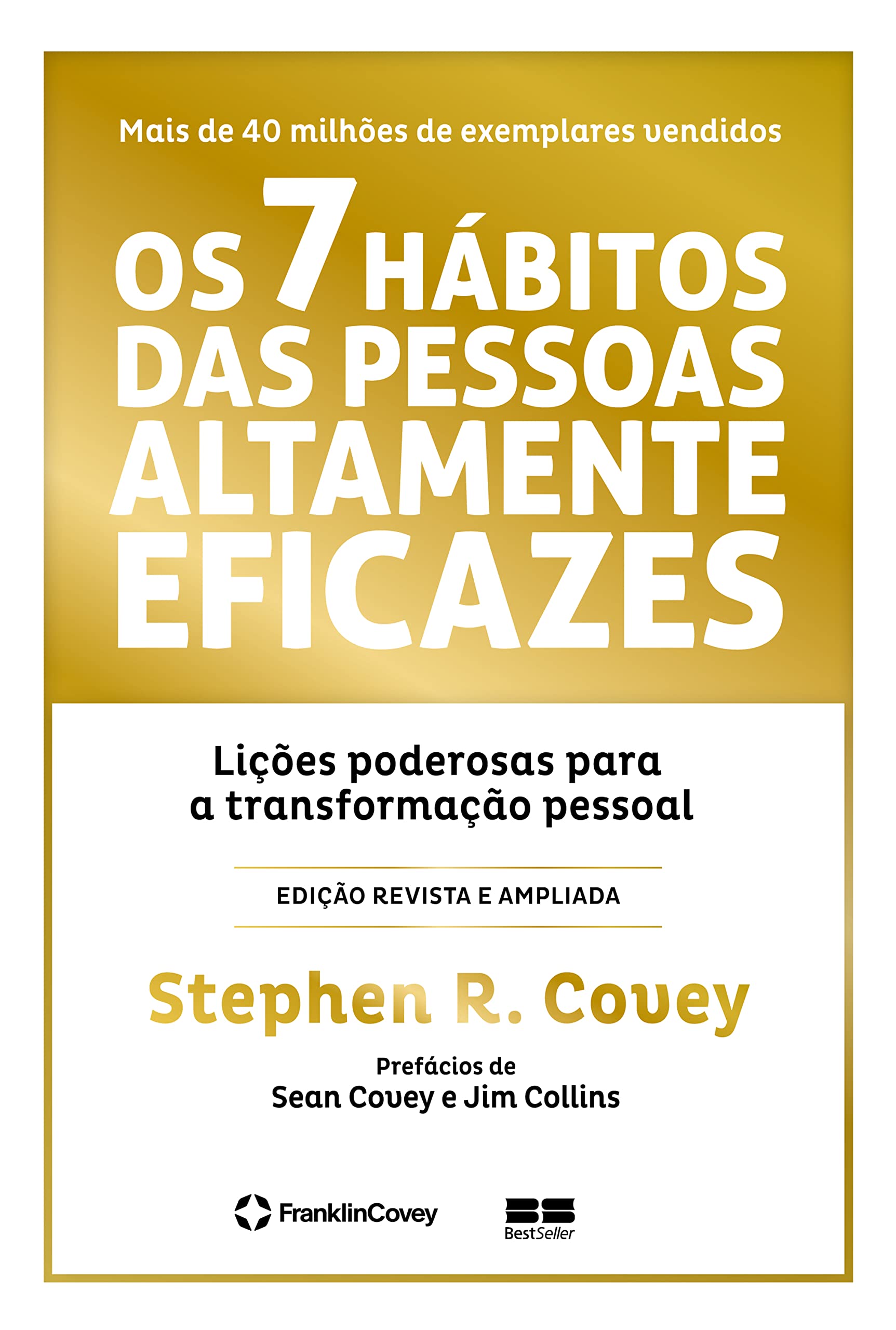 Os 7 hábitos das pessoas altamente eficazes (Edição comemorativa) (Portuguese Edition)