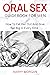 ORAL SEX GUIDEBOOK FOR MEN:...