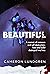 Beautiful  by Cameron Lundgren