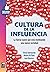Cultura de la influencia by Tomás Balmaceda