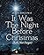 It Was The Night Before Chr...