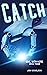 Catch (Eric, With Hope Book Three)