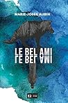 Le bel ami by Marie-Josée Aubin