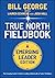 True North Fieldbook, Emerging Leader Edition: The Emerging Leader's Guide to Leading Authentically in Today's Workplace (J-B Warren Bennis Series)