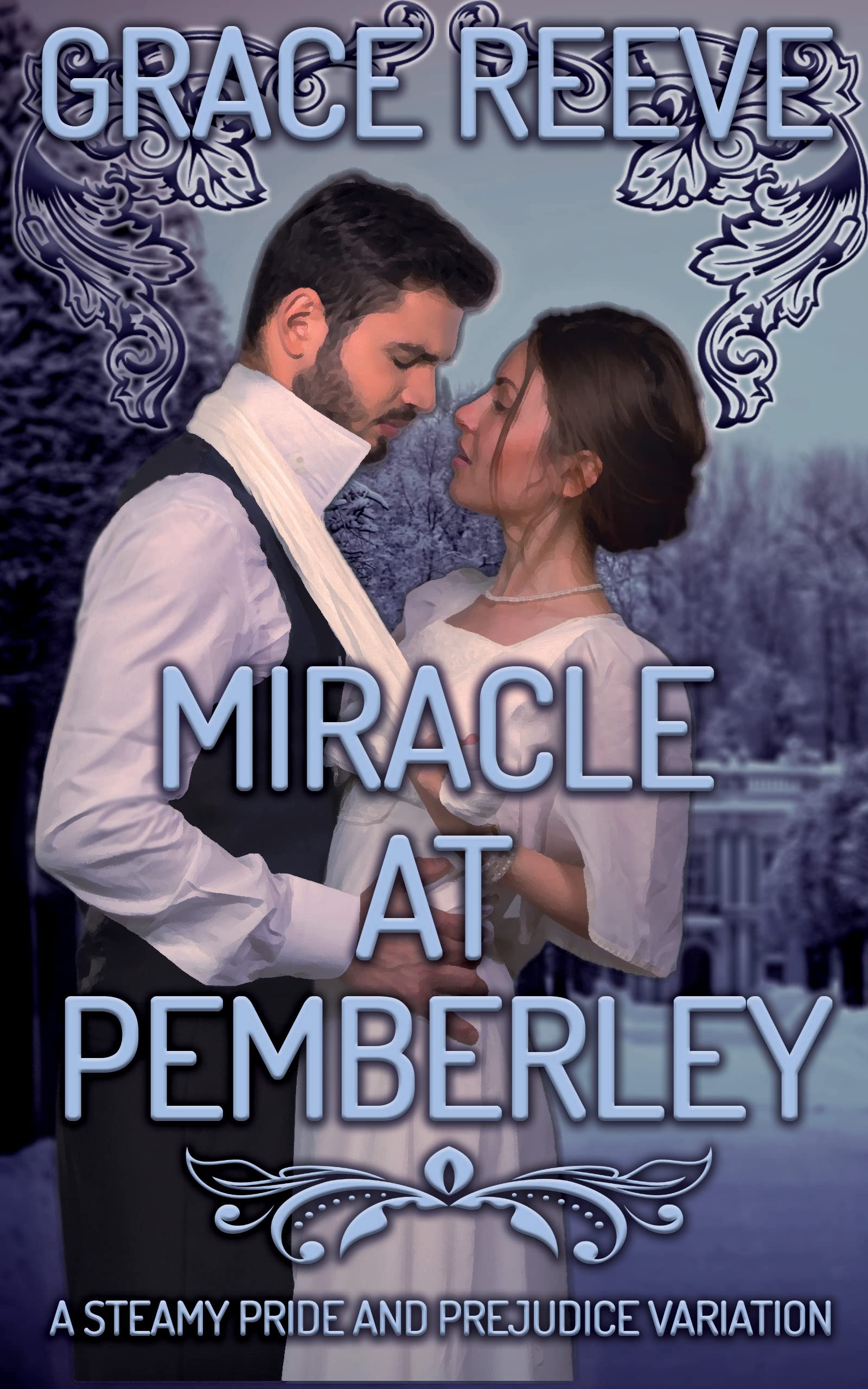 Miracle at Pemberley: A Steamy Pride & Prejudice Variation (Kindle Edition)