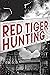 Red Tiger Hunting (John Gri...