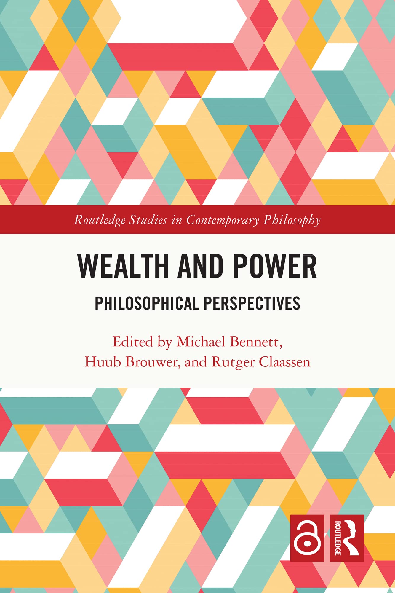 Wealth and Power: Philosophical Perspectives (Routledge Studies in Contemporary Philosophy)