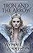 Iron and the Arrow (The Kin...