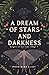 A Dream of Stars and Darkness (Queen of All Fae, Book 1)
