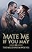 Mate Me If You May: A Mille...