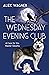 The Wednesday Evening Club ...