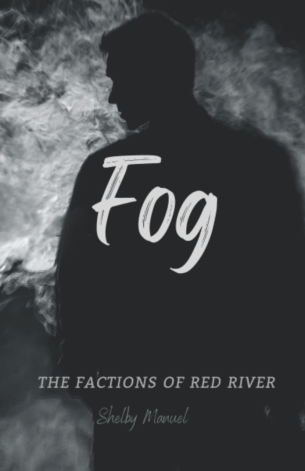 Fog (The Factions of Red River, #1)