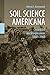Soil Science Americana: Chronicles and Progressions 1860─1960