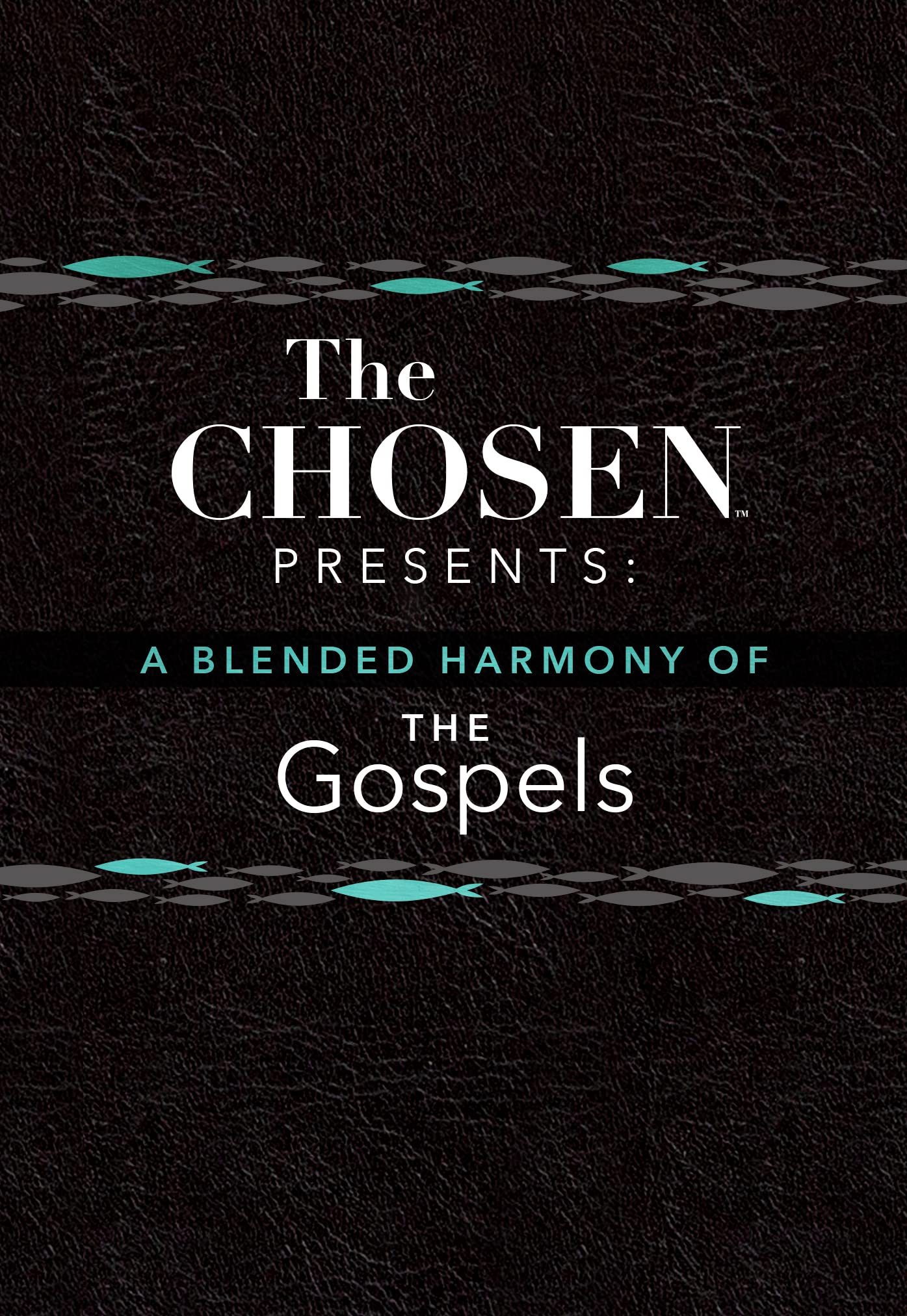 The Chosen Presents: A Blended Harmony of the Gospels (Kindle Edition)