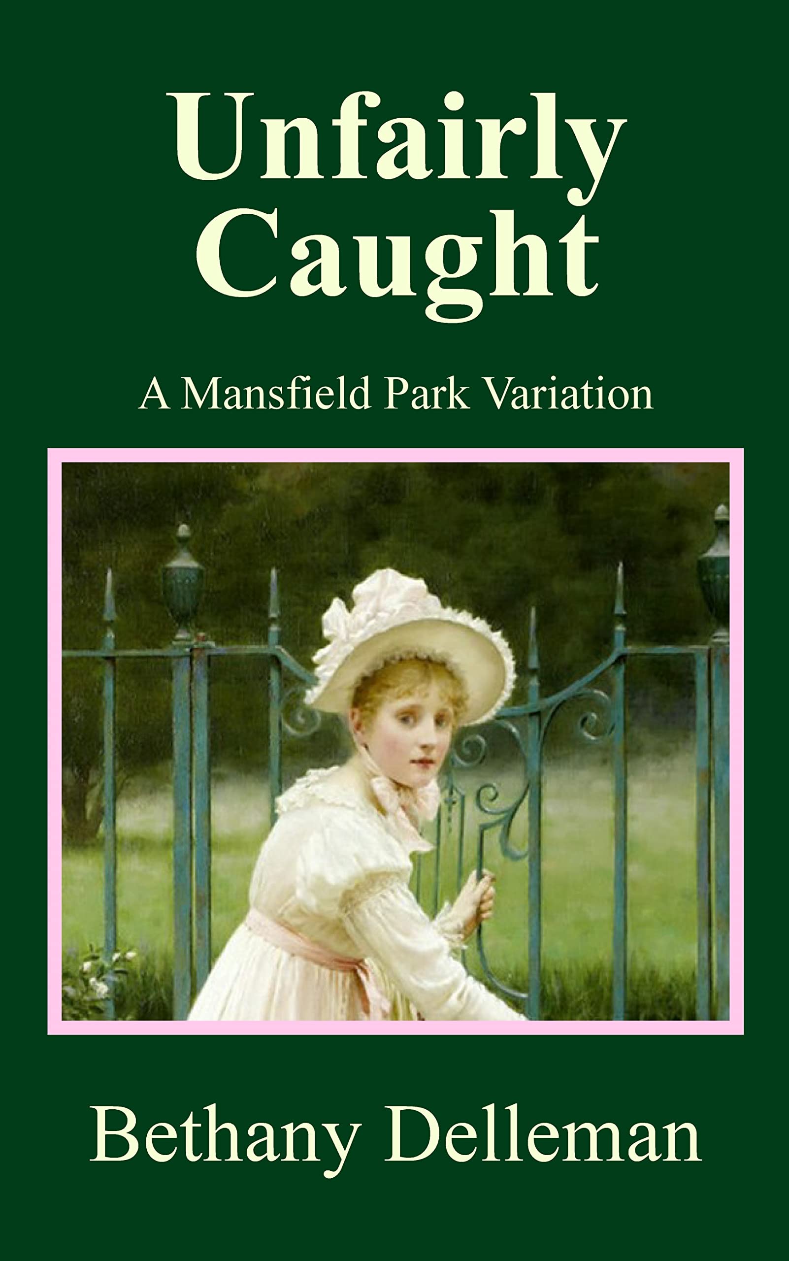 Unfairly Caught: A Mansfield Park Variation (Kindle Edition)