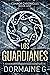 Los Guardianes (Spanish Edition)