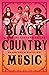 Black Country Music: Listening for Revolutions
