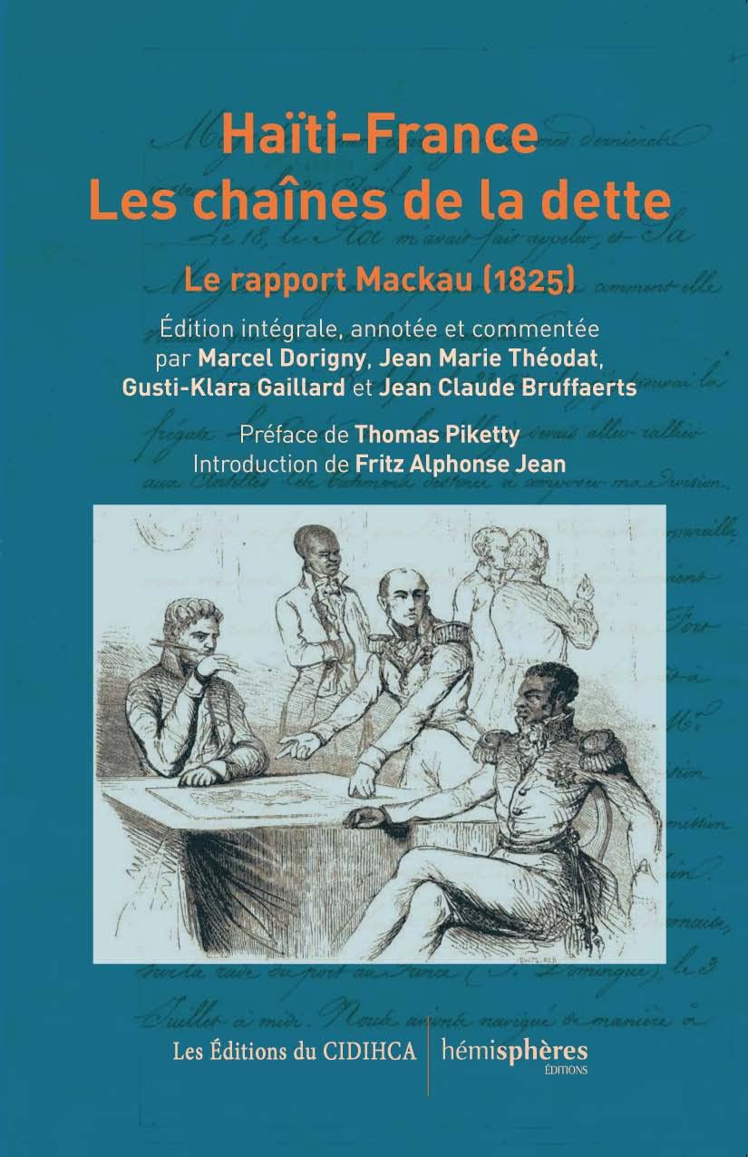 Haïti-France Les Chaînes De La Dette: Le Rapport Mackau (1825) (French Edition)