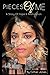 Pieces Of Me: A Story Of Ho...