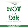 How Not to Die: D...