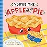 You're the Apple of my Pie by Rose Rossner, Jill Howarth ... You're the Apple of my Pie by Rose Rossner, Jill Howarth ...