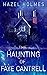 The Haunting of Faye Cantre...