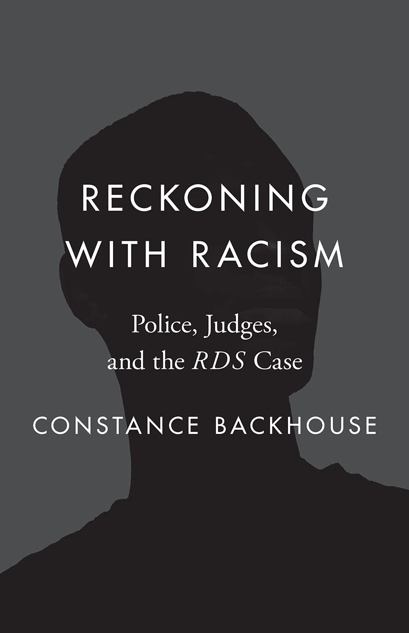 Reckoning with Racism: Police, Judges, and the RDS Case (Landmark Cases in Canadian Law)