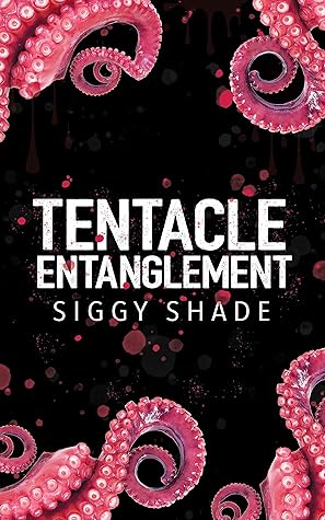 Tentacle Entanglement (Monster Mates, #1)