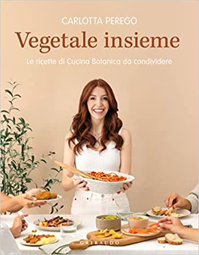 Vegetale insieme. Le ricette di Cucina Botanica da condividere (Paperback)
