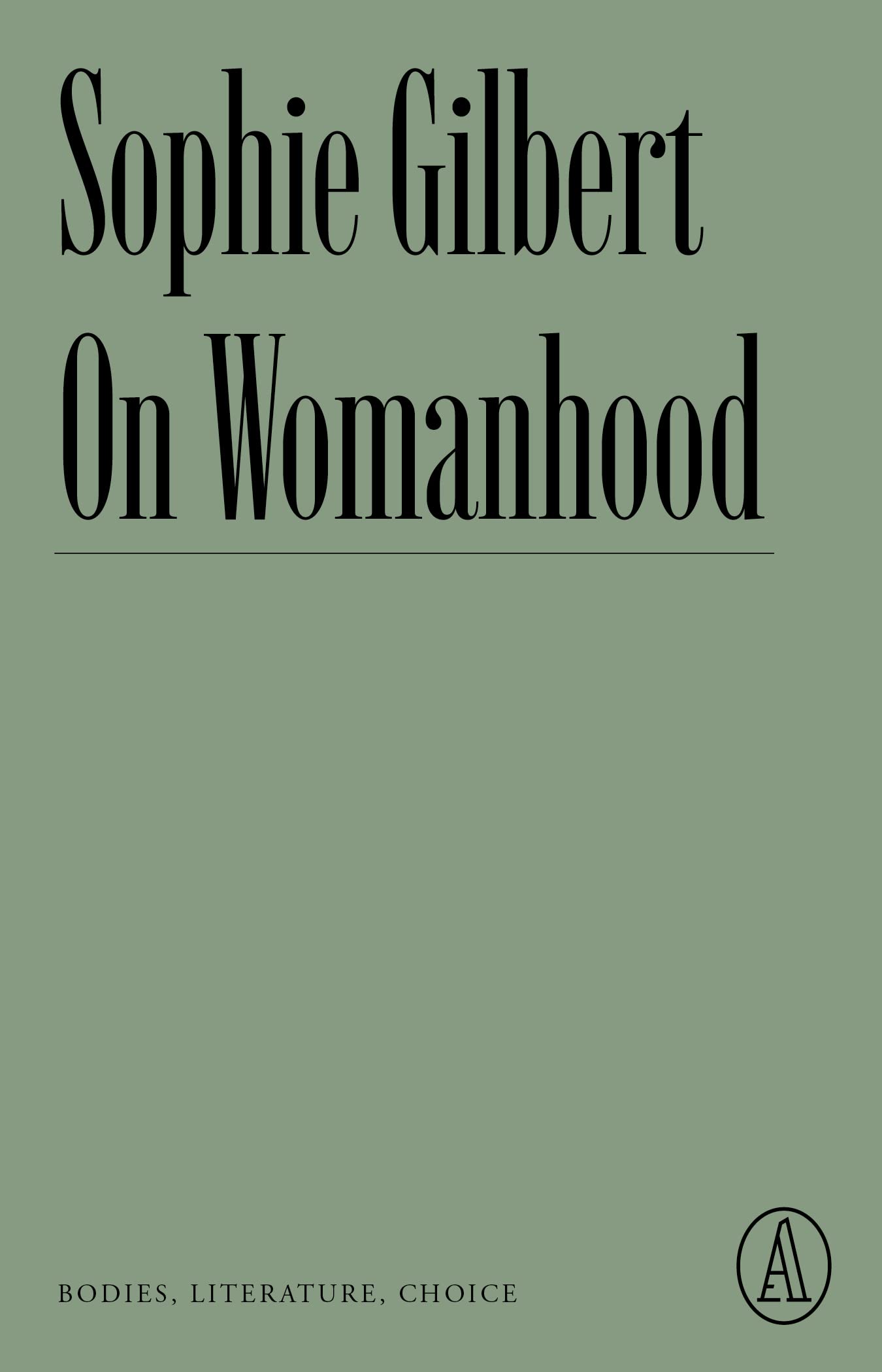 On Womanhood: Bodies, Literature, Choice (Kindle Edition)