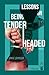Lessons On Being Tenderheaded