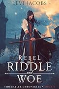 Rebel of Riddle and Woe