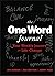 The One Word Journal: Your Weekly Journey for Life-Change (Jon Gordon)